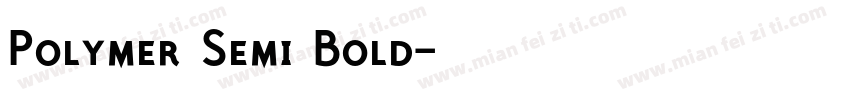 Polymer Semi Bold字体转换